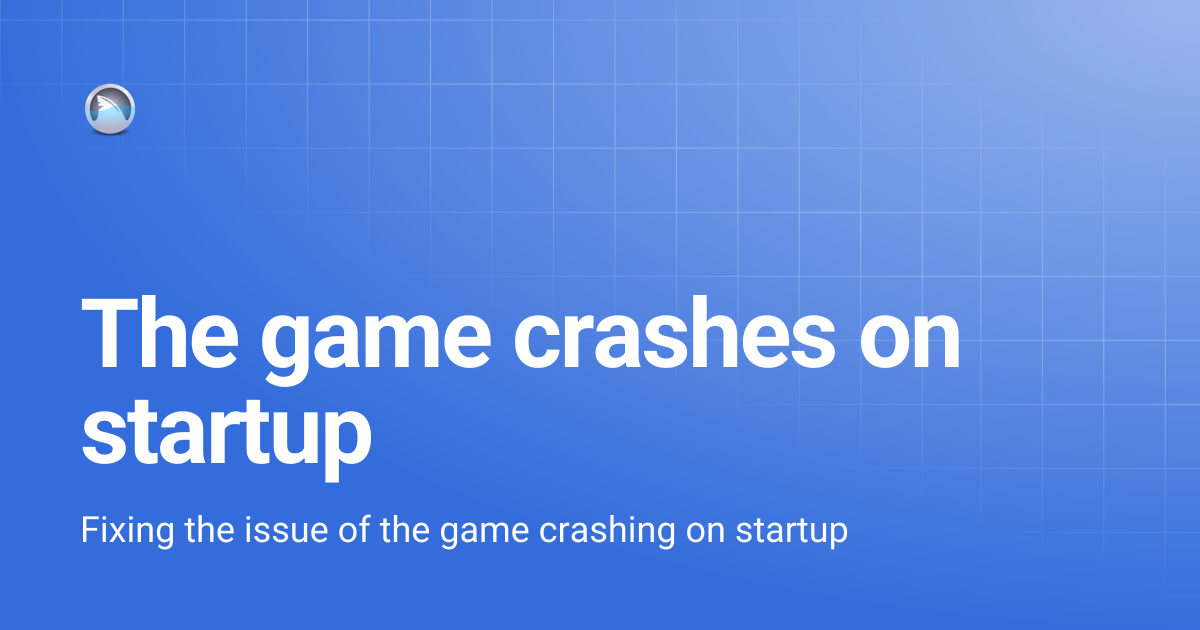 The game crashes on startup | Raft Modding